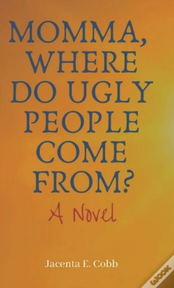 Capa do artigo Momma, Where Do Ugly People Come From?