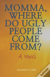 Capa do artigo Momma, Where Do Ugly People Come From?