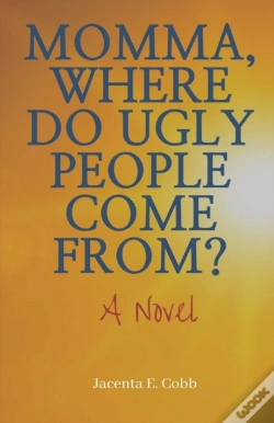 Capa do artigo Momma, Where Do Ugly People Come From?