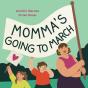 Momma'S Going To March - Preview