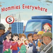 Mommies Everywhere
