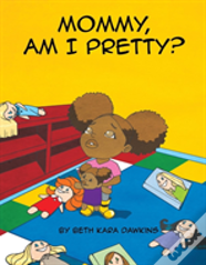 Mommy, Am I Pretty?