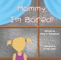 Mommy, I'M Bored - Preview