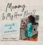 Mommy, Is My Hair Nice? - Preview