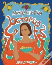 Capa do artigo Mommy Is Not An Octopus