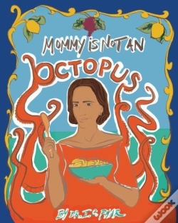 Capa do artigo Mommy Is Not An Octopus