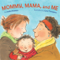 Mommy, Mama, And Me - Preview