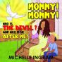 Mommy! Mommy! Who Is The Devil? And Why Is He After Me? - Preview
