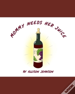 Capa do artigo Mommy Needs Her Juice