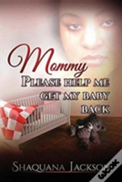 Capa do artigo Mommy Please Help Me Get My Baby Back