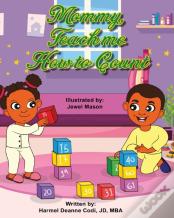 Mommy, Teach Me How To Count