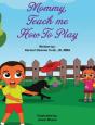 Mommy, Teach Me How To Play - Preview
