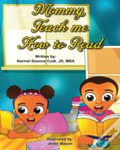 Mommy, Teach Me How To Read