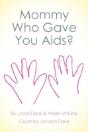 Mommy Who Gave You Aids? - Preview