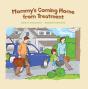Mommy'S Coming Home From Treatment - Preview