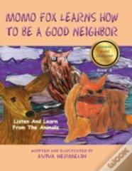 Momo Fox Learns How To Be A Good Neighbor