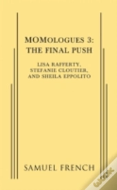 Momologues 3: The Final Push
