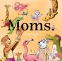 Moms - Preview