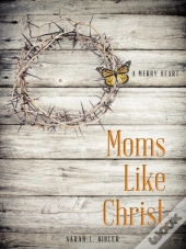 Moms Like Christ
