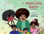 Mom'S My Shero!