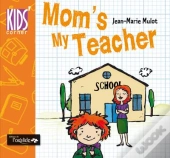 Mom'S My Teacher