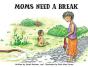 Moms Need A Break - Preview