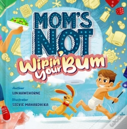 Capa do artigo Mom'S Not Wipin' Your Bum
