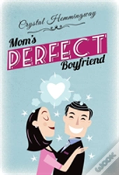 Mom'S Perfect Boyfriend