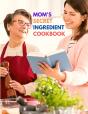 Mom'S Secret Ingredient Cookbook - Preview