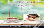 Mom'S Tea Cupp Prayers