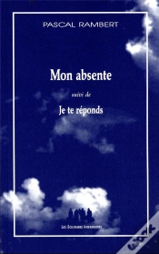 Capa do artigo Mon Absente ; Je Te Réponds