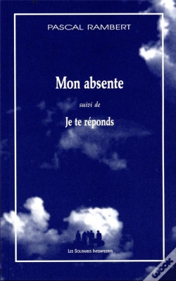 Capa do artigo Mon Absente ; Je Te Réponds