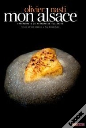 Mon Alsace ; Fragments D'Un Territoire Culinaire