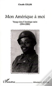 Mon Amerique A Moi ; Voyage Dans L'Amerique Noire, 1944-2000