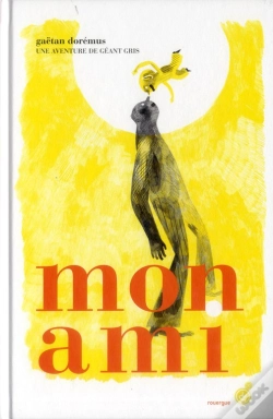Capa do artigo Mon Ami ; Une Aventure De Géant Gris