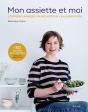 Mon Assiette Et Moi ; Comment Apaiser Ma Relation À L'Alimentation - Preview