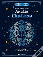 Capa do artigo Mon Atelier Chakras - Ouvrir, Equilibrer Et Liberer Vos Chakras