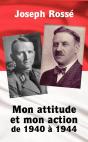 Mon Attitude Et Mon Action De 1940 A 1944 - Preview