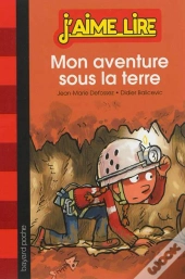Mon Aventure Sous La Terre - N219 - Avril 2013