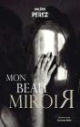 Mon Beau Miroir - Preview