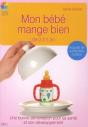 Mon Bébé Mange Bien De 0 À 1 Ans - Preview