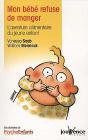 Mon Bébé Refuse De Manger ; L'Aventure Alimentaire Du Jeune Enfant - Preview