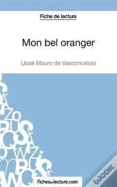 Mon Bel Oranger De José Mauro De Vasconcelos : Analyse Complète De L'Oeuvre