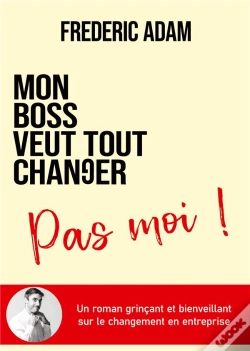 Capa do artigo Mon Boss Veut Tout Changer, Pas Moi