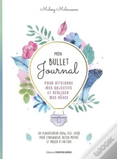 Mon Bullet Journal Special Atteindre Ses Objectifs Et Ses Reves
