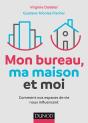 Mon Bureau, Ma Maison Et Moi ; Comment Nos Espaces De Vie Nous Influencent - Preview