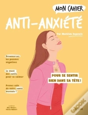 Capa do artigo Mon Cahier : Anti-Anxiété : Pour Se Sentir Bien Dans Sa Tête !