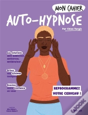 Capa do artigo Mon Cahier : Auto-Hypnose : Reprogrammez Votre Cerveau !