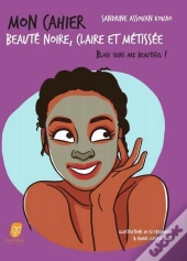 Mon Cahier : Beauté Noire, Claire Et Métissée