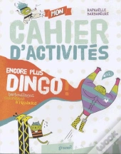 Mon Cahier D'Activités Encore Plus Dingo